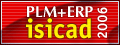 isicad-2006 Second isicad Forum PLM+ERP: Informational Environment of Modern Enterprise, Novosibirsk, Akademgorodok, Russia, 31 May — 2 June
