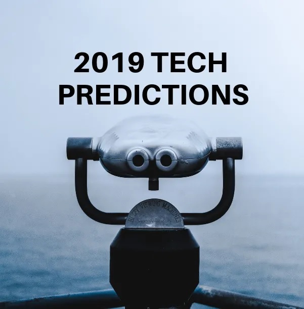 Tech predictions 2019
